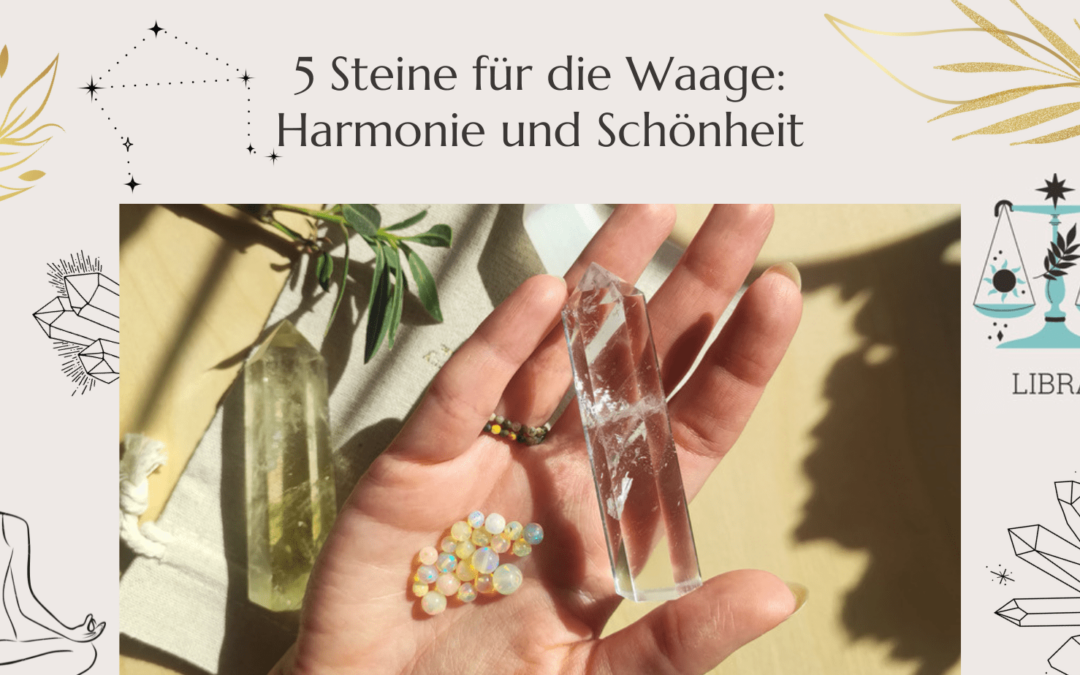 5 natürliche Steine für die Waage